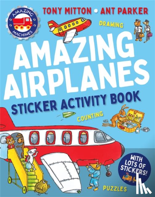 Mitton, Tony - Amazing Machines Amazing Airplanes Sticker Activity Book