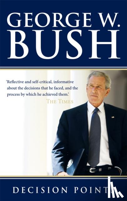 Bush, George W. - Decision Points