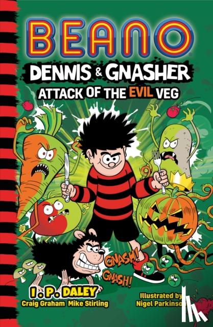 Beano, Graham, Craig, Stirling, Mike - Beano Dennis & Gnasher: Attack of the Evil Veg