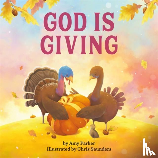 Parker, Amy, Saunders, Chris - God Is Giving