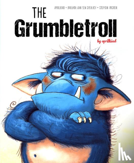 aprilkind, van den Speulhof, Barbara - The Grumbletroll