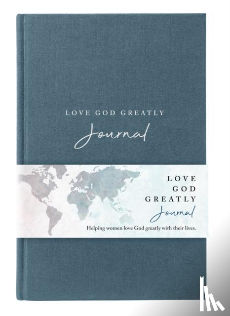 Love God Greatly - Love God Greatly Journal: A SOAP Method Journal for Bible Study (Blue Cloth-bound Hardcover)