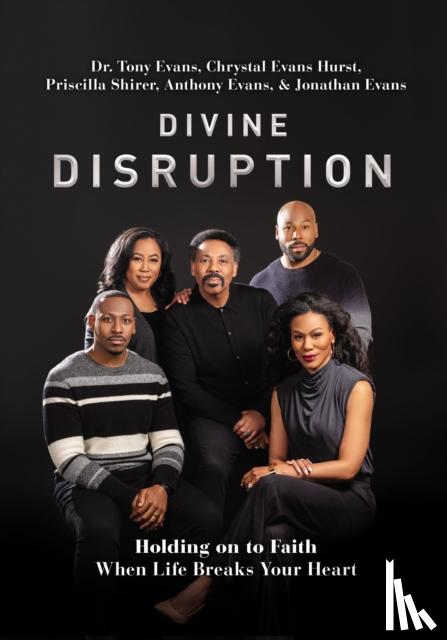 Evans, Dr. Tony, Hurst, Chrystal Evans, Shirer, Priscilla, Evans, Anthony - Divine Disruption