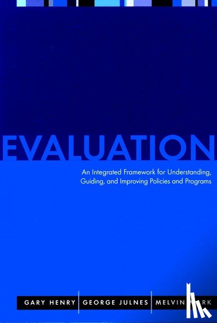Mark, Melvin M. (Penn State), Henry, Gary T. (Georgia State), Julnes, George (Farleigh Dickinson) - Evaluation