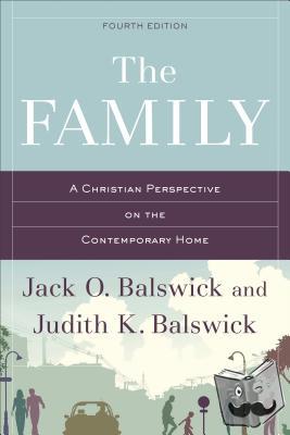Balswick, Jack O., Balswick, Judith K. - The Family