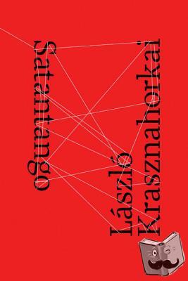 Krasznahorkai, Laszlo, Szirtes, George - Satantango