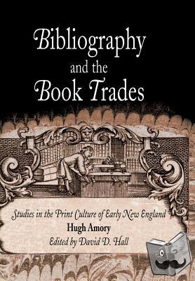 Amory, Hugh - Bibliography and the Book Trades
