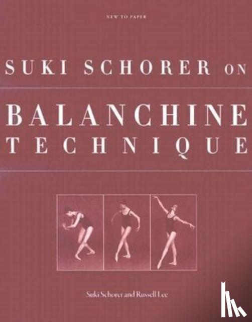 University Press of Florida - Suki Schorer on Balanchine Technique