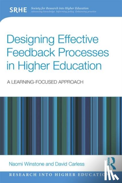 Winstone, Naomi (University of Surrey, UK), Carless, David (University of Hong Kong) - Designing Effective Feedback Processes in Higher Education