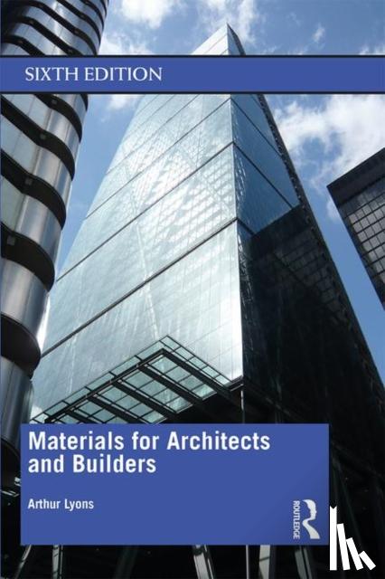 Lyons, Arthur - Materials for Architects and Builders
