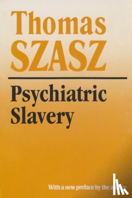 Szasz, Thomas - Psychiatric Slavery
