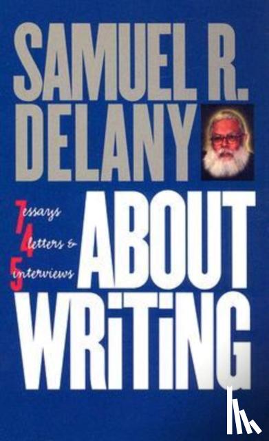 Delany, Samuel R. - About Writing