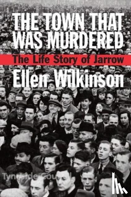 Wilkinson, Ellen - The Town that Was Murdered