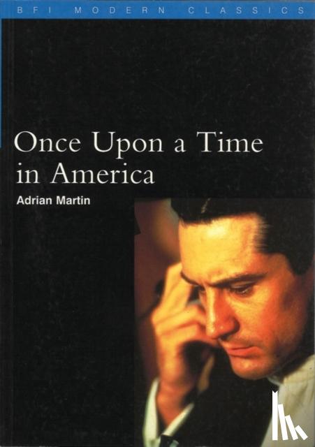Martin, Adrian - Once Upon a Time in America