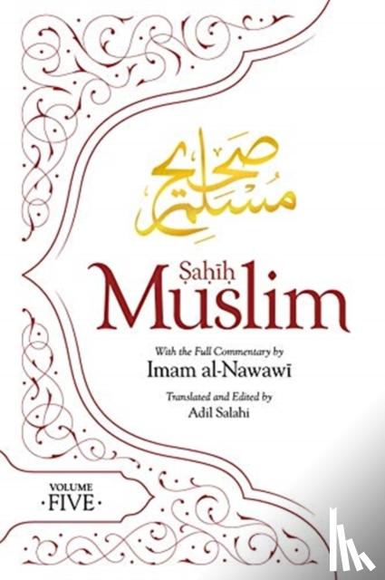 Muslim, Imam Abul-Husain - Sahih Muslim (Volume 5)