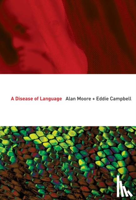 Moore, Alan, Campbell, Eddie - A Disease of Language