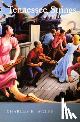 Wolfe, Charles K. - Tennessee Strings