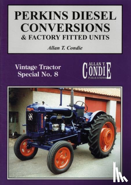 CONDIE, ALLAN T - PERKINS DIESEL CONVERSIONS