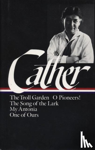 Cather, Willa, O'Brien, Sharon - Willa Cather: Early Novels & Stories (LOA #35)