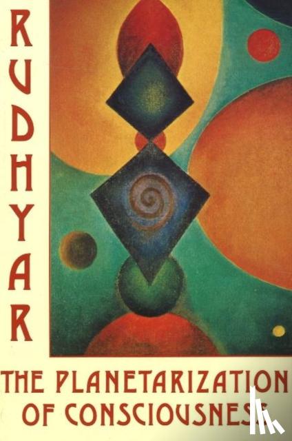 Rudhyar, Dane - Planetarization of Consciousness