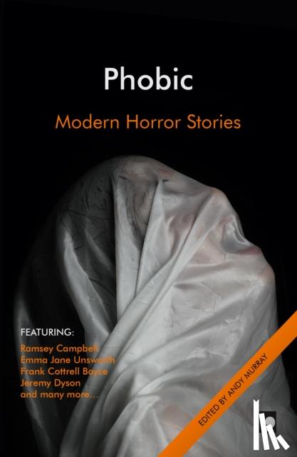 Campbell, Ramsey, Cottrell Boyce, Frank, Dyson, Jeremy, Holness, Matthew - Phobic