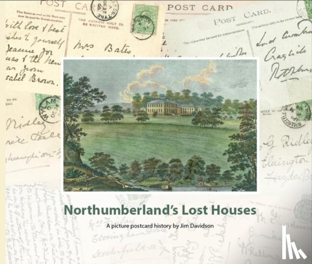 Davidson, Jim - Northumberland's Lost Houses