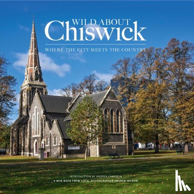 Wilson, Andrew, Cameron, Andrea - Wild About Chiswick