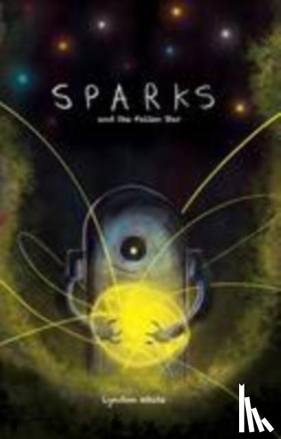 White, Lyndon - Sparks and the Fallen Star