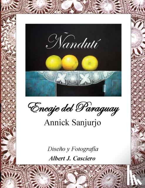 Sanjurjo, Annick - Nanduti, Encaje del Paraguay