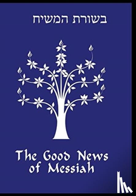 Gregg, Daniel - The Good News of Messiah