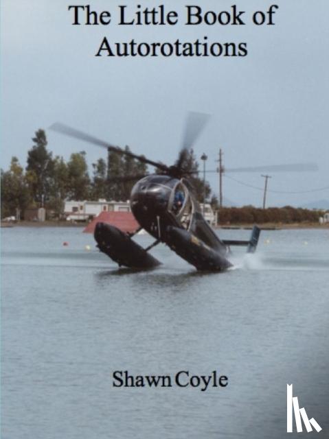 Coyle, Shawn (Pallett) - LIttle Book of Autorotations (print)