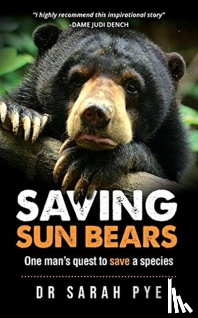 Pye, Sarah - Saving Sun Bears