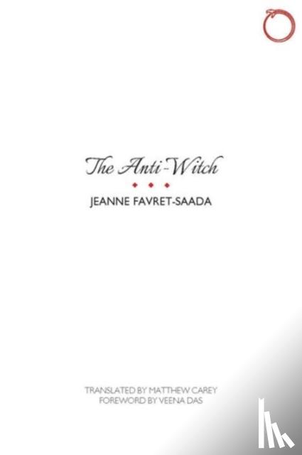 Favret–saada, Jeanne, Carey, Matthew, Das, Veena - The Anti–Witch