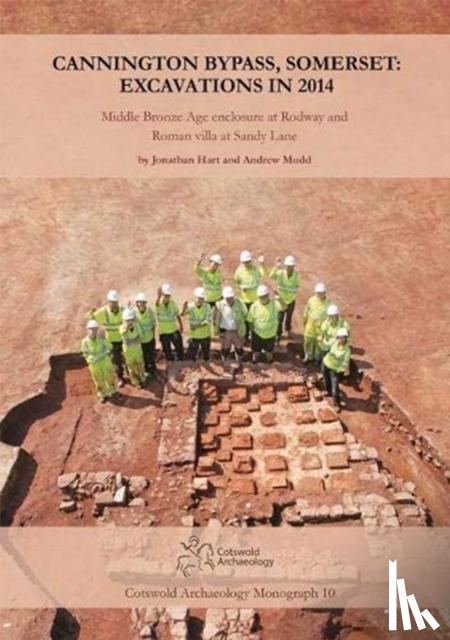 Hart, Jonathan, Mudd, Andrew - Cannington Bypass, Somerset: Excavations in 2014