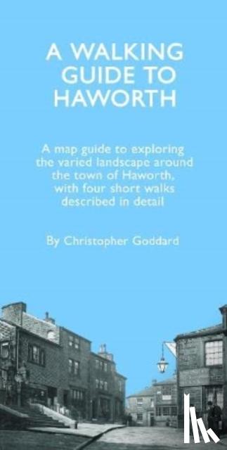 Goddard, Christopher - A Walking Guide to Haworth