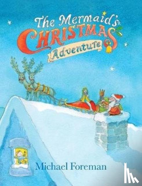 Foreman, Michael - The Mermaid's Christmas Adventure