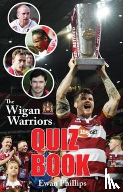 Phillips, Ewan - The Wigan Warriors Quiz Book