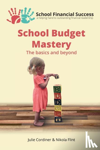 Cordiner, Julie, Flint, Nikola - School Budget Mastery