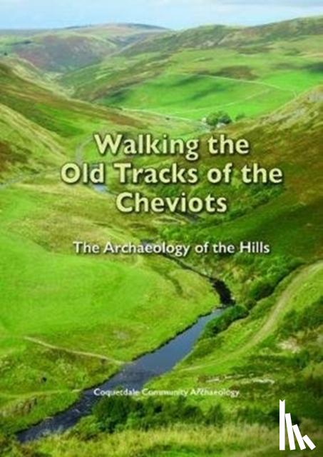 Jones, David - Walking the Old Tracks of the Cheviots