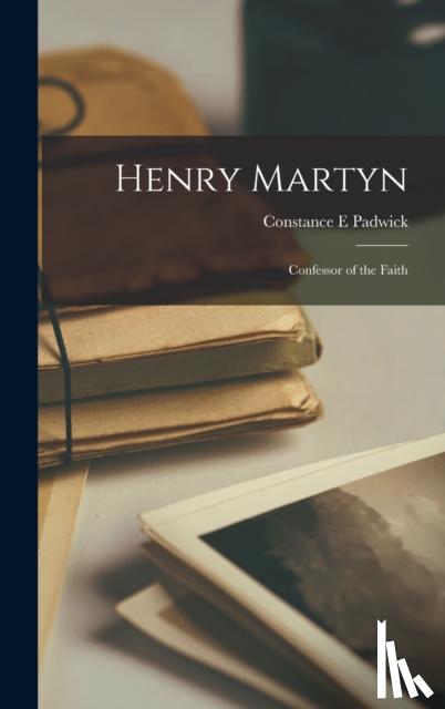 Padwick, Constance E - Henry Martyn