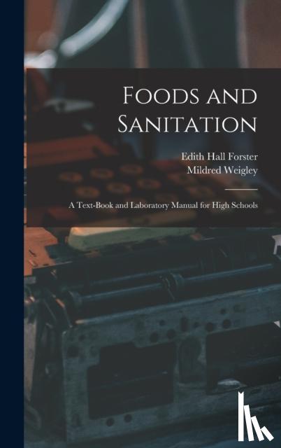 Forster, Edith Hall, Weigley, Mildred - Foods and Sanitation
