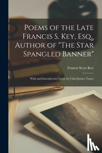 Key, Francis Scott - Poems of the Late Francis S. Key