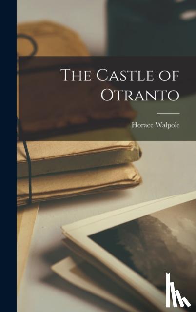 Walpole, Horace - The Castle of Otranto