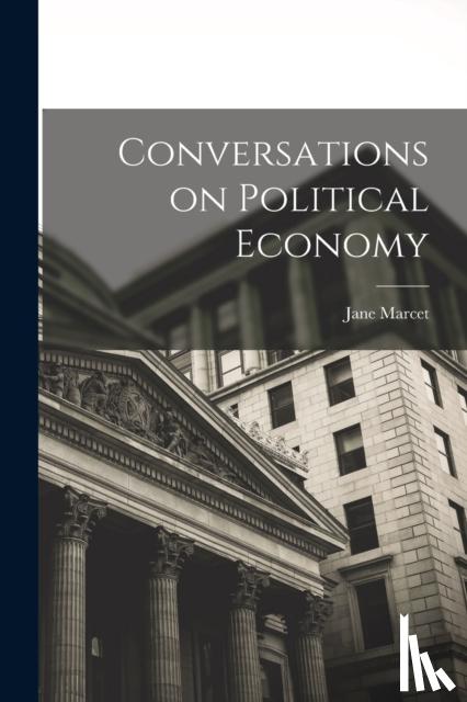 Marcet, Jane - Conversations on Political Economy