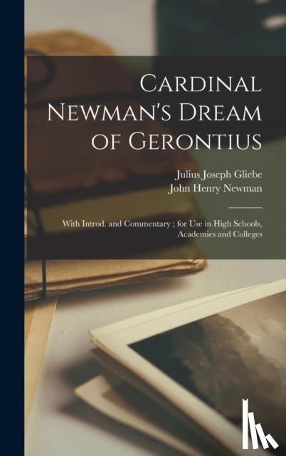 Newman, John Henry, Gliebe, Julius Joseph - Cardinal Newman's Dream of Gerontius