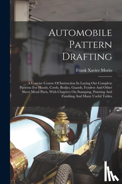 Morio, Frank Xavier - Automobile Pattern Drafting