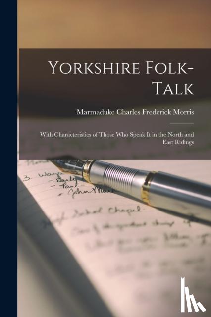 Charles Frederick Morris, Marmaduke - Yorkshire Folk-Talk