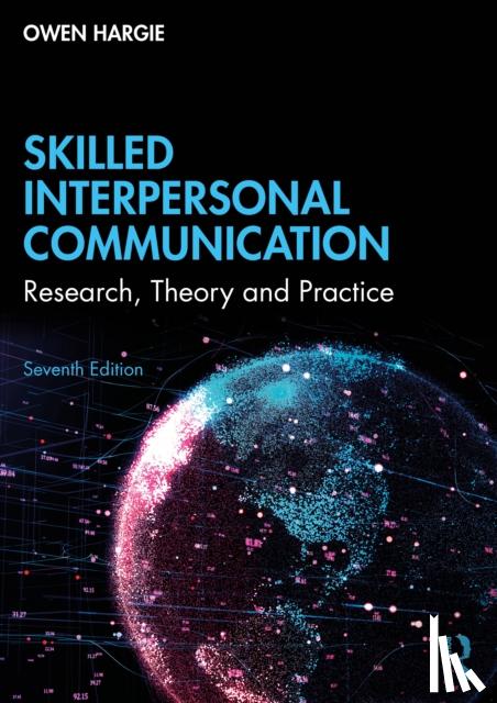 Hargie, Owen (University of Ulster, UK) - Skilled Interpersonal Communication