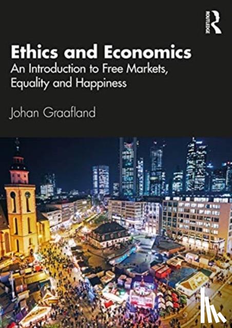 Graafland, Johan - Ethics and Economics