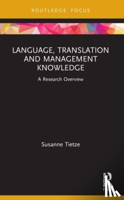Tietze, Susanne (Sheffield Hallam University - Language, Translation and Management Knowledge
